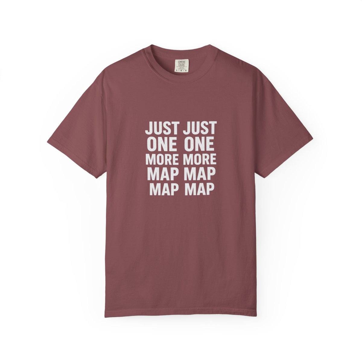 Just One More Map Obsession Funny T-Shirt
