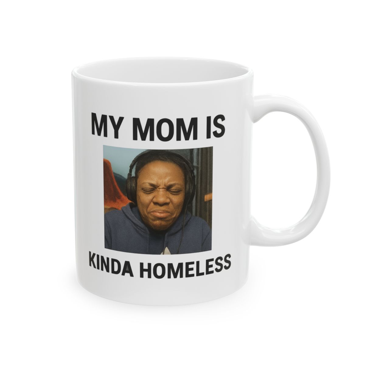 Kinda Homeless Mom Sass | Funny Mom Mug, Sarcastic Coffee Cup, Family Humor Gift