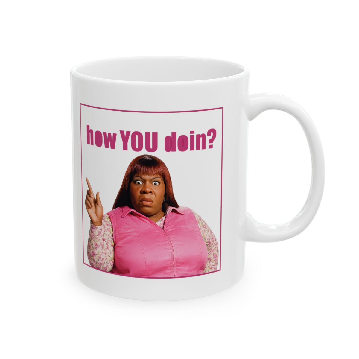 Rasputia How You Doin Sass | Norbit Comedy Mug, Funny Movie Quote, Fan Gift